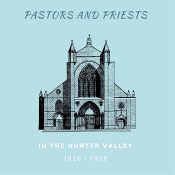 Pastors and Priests in the Hunter Valley